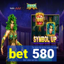 bet 580